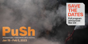 Smoke-filled background with text announcing PuSh Festival 2023 Season dates Jan 19-Feb 5. Program announced November 23
